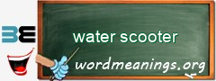WordMeaning blackboard for water scooter